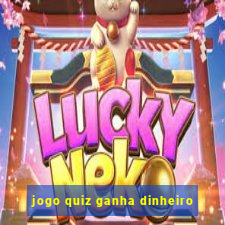 jogo quiz ganha dinheiro